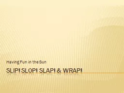 Slip! Slop! Slap! & Wrap!