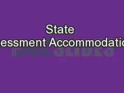 State Assessment Accommodations: