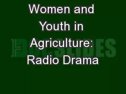 Women and Youth in Agriculture: Radio Drama