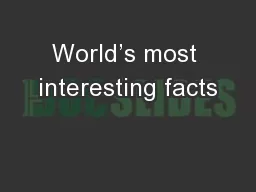 World’s most interesting facts