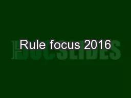 Rule focus 2016