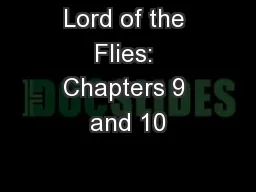 Lord of the Flies: Chapters 9 and 10