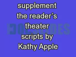 To supplement the reader’s theater scripts by Kathy Apple