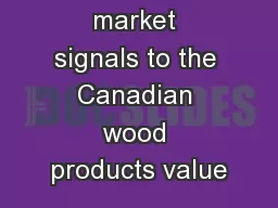 Matching market signals to the Canadian wood products value