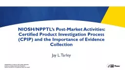 NIOSH/NPPTL’s Post-Market Activities: Certified Product I
