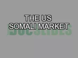 THE US SOMALI MARKET