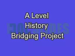 A Level History Bridging Project