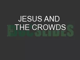 JESUS AND THE CROWDS
