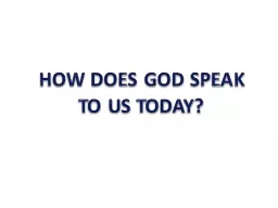 HOW DOES GOD SPEAK TO US TODAY?