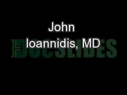 John Ioannidis, MD