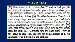 [22] Then Jesus said to his disciples: 