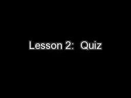 Lesson 2:  Quiz