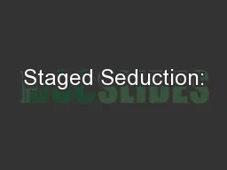 Staged Seduction: