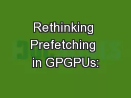 Rethinking Prefetching in GPGPUs: