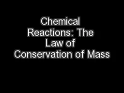 Chemical Reactions: The Law of Conservation of Mass