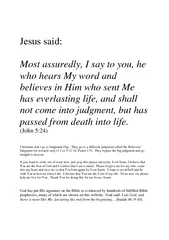 Jesus said Most assuredly I say to you he who hears My