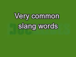 Very common slang words
