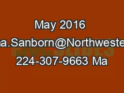 May 2016 Christina.Sanborn@Northwestern.edu 224-307-9663 Ma