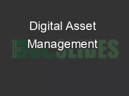 Digital Asset Management & Storage Program