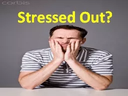 Stressed Out?
