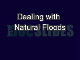 Dealing with Natural Floods