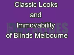 Classic Looks and Immovability of Blinds Melbourne