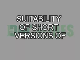 SUITABILITY OF SHORT VERSIONS OF