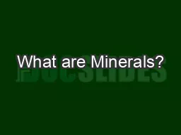 What are Minerals?