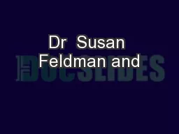 Dr  Susan Feldman and