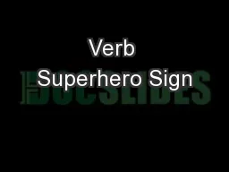 Verb Superhero Sign