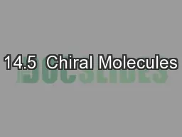 14.5  Chiral Molecules