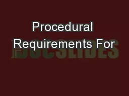 Procedural Requirements For