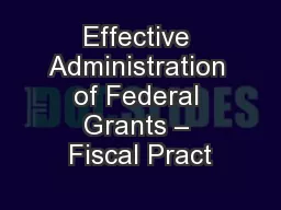Effective Administration of Federal Grants – Fiscal Pract