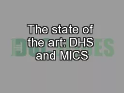 The state of the art: DHS and MICS