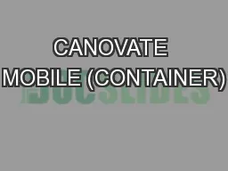 CANOVATE MOBILE (CONTAINER)