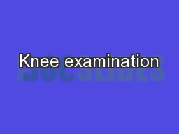 Knee examination