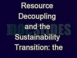 Resource Decoupling and the Sustainability Transition: the
