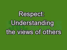 Respect:  Understanding the views of others