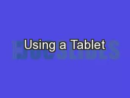 Using a Tablet