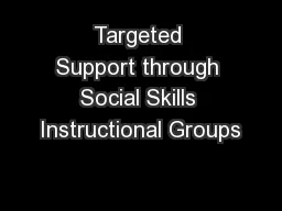 Targeted Support through Social Skills Instructional Groups