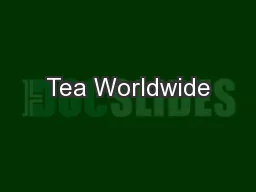 Tea Worldwide