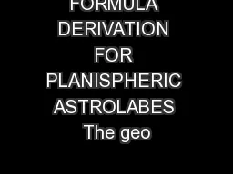 FORMULA DERIVATION FOR PLANISPHERIC ASTROLABES The geo
