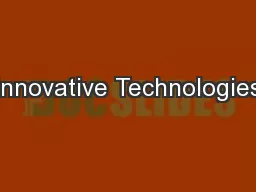 Innovative Technologies