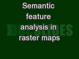 Semantic feature analysis in raster maps