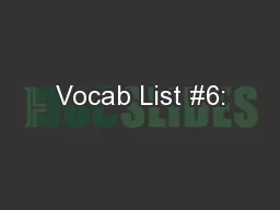 Vocab List #6: