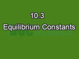 10.3  Equilibrium Constants