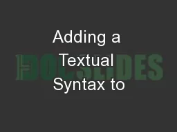 Adding a Textual Syntax to