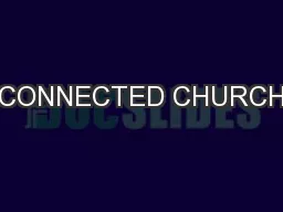 CONNECTED CHURCH