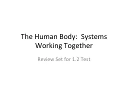 The Human Body:  Systems Working Together