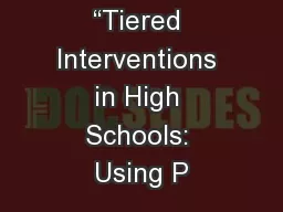 Summary of “Tiered Interventions in High Schools: Using P